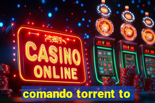 comando torrent to